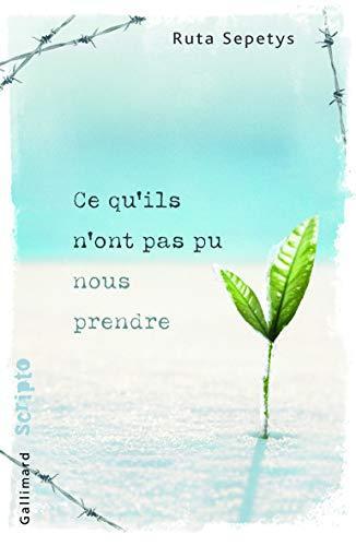 Ruta Sepetys: Ce qu'ils n'ont pas pu nous prendre (French language, 2011)