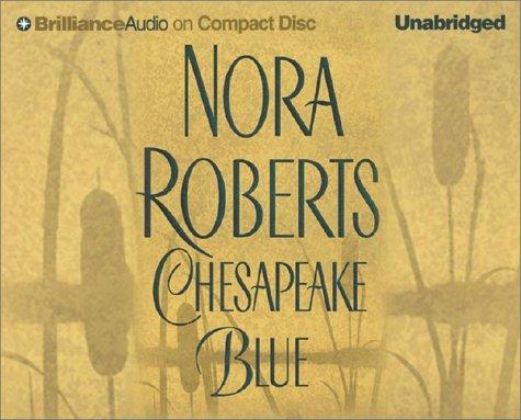 Nora Roberts: Chesapeake Blue (Chesapeake Bay) (AudiobookFormat, 2002, CD Unabridged Library Edition)