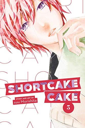 Sū Morishita: Shortcake Cake, Vol. 3 (Paperback, VIZ Media LLC)