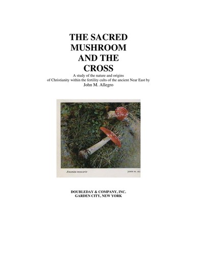 John M. Allegro: The Sacred Mushroom and The Cross (1970, Hodder & Stoughton)