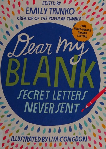 Emily Trunko: Dear my blank (2016, Random House Children's Books)