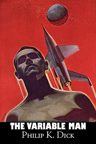Philip Dick: The Variable Man by Philip K. Dick, Science Fiction, Literary, Fantasy (Paperback, 2011, Aegypan)
