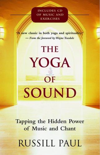 Russill Paul: The Yoga of Sound (2006, New World Library)