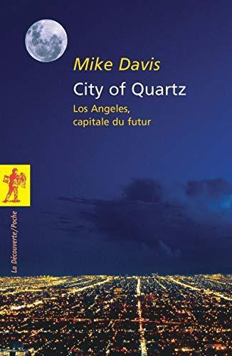 Mike Davis: City of Quartz (French language, 2006, La Découverte)