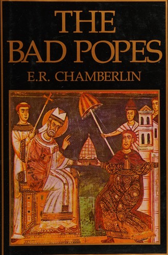 E. R. Chamberlin: The bad Popes (Hardcover, 1993, Barnes & Noble)