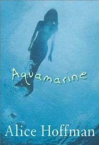 Alice Hoffman: Aquamarine (2001, Scholastic Press, Scholastic)