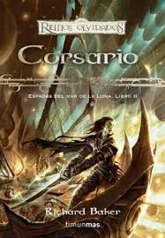 L. Richard Baker III: Corsario (2010, Timun Mas)