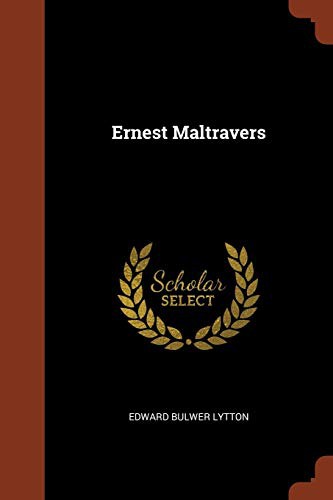 Edward Bulwer-Lytton: Ernest Maltravers (Paperback, 2017, Pinnacle Press)