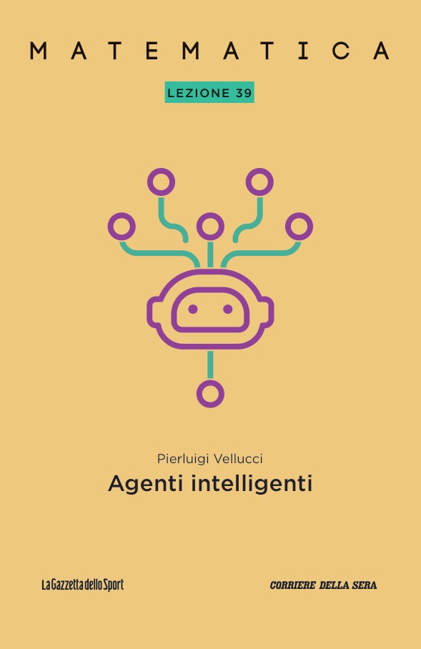 Pierluigi Vellucci: Matematica - Lezione 39: Agenti intelligenti (Paperback, italiano language, Gazzetta dello Sport)