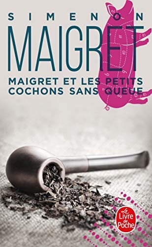 Georges Simenon: Maigret et les petits cochons sans queue (Paperback, French language, 2004, Presses de la Cité)
