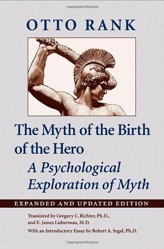 Otto Rank: The myth of the birth of the hero : a psychological exploration of myth