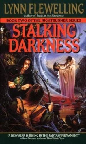 Lynn Flewelling, Lynn Flewelling: Stalking Darkness (Nightrunner, #2)