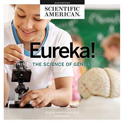 Ann Richardson, Scientific American: Eureka! (AudiobookFormat, Blackstone Pub)