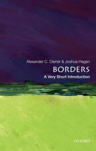Alexander C. Diener: Borders (2012, Oxford University Press, Oxford University Press, USA)