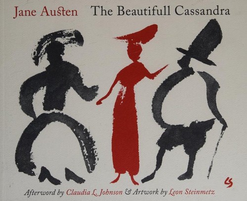 Jane Austen, Claudia L. Johnson, Leon Steinmetz: The Beautifull Cassandra (2018, Princeton University Press)