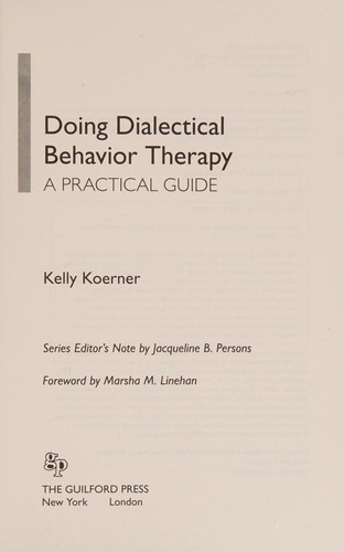Kelly Koerner: Doing dialectical behavior therapy (2011, The Guilford Press)
