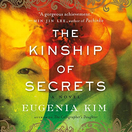 Eugenia Kim: The Kinship of Secrets (AudiobookFormat, 2018, HighBridge Audio)