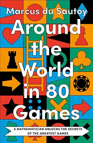 Marcus du Sautoy: Around the World in 80 Games (2024, HarperCollins Publishers Limited)