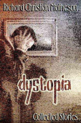 Richard Christian Matheson: Dystopia (Hardcover, Gauntlet Press)
