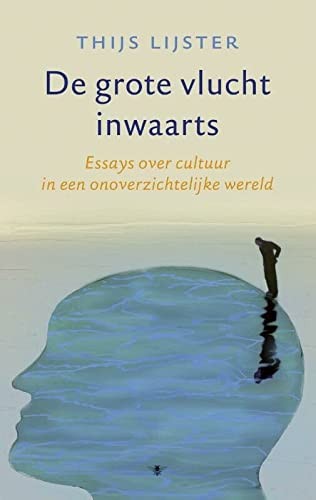 Thijs Lijster: De grote vlucht inwaarts (Paperback)