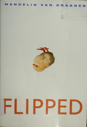 Wendelin Van Draanen: Flipped (2004, Scholastic)