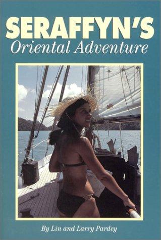 Lin Pardey: Seraffyn's Oriental Adventure (Paperback, Pardey Books)