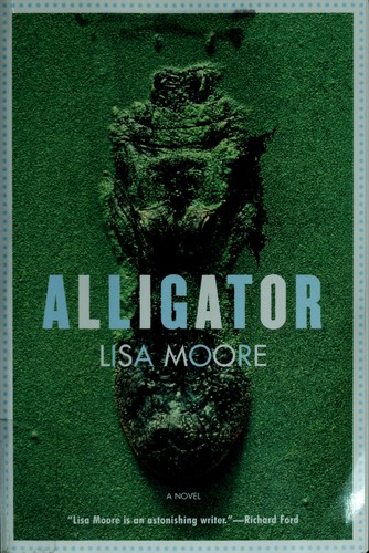 Lisa Lynne Moore: Alligator (2006, Black Cat/Grove/Atlantic Inc.)