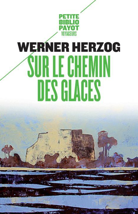 Werner Herzog: Sur le chemin des glaces (French language, 2016)