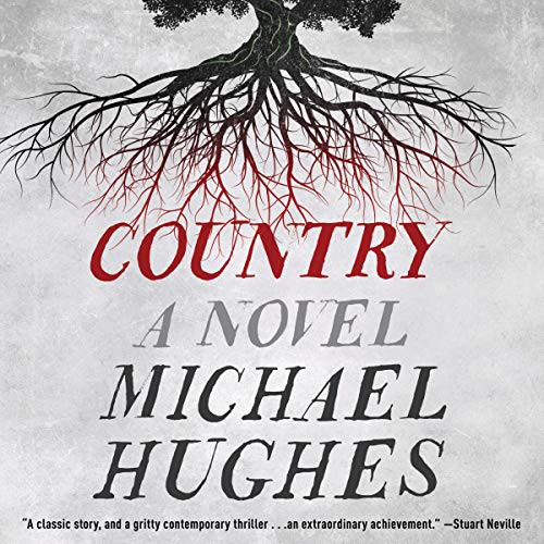 Michael Hughes: Country (AudiobookFormat, 2019, Harpercollins, HarperCollins B and Blackstone Publishing)