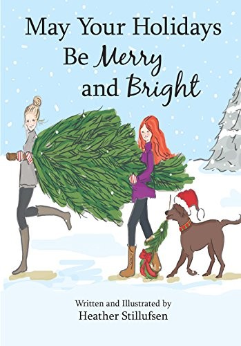 Heather Stillufsen: May Your Holidays Be Merry and Bright (Hardcover, Blue Mountain Arts)