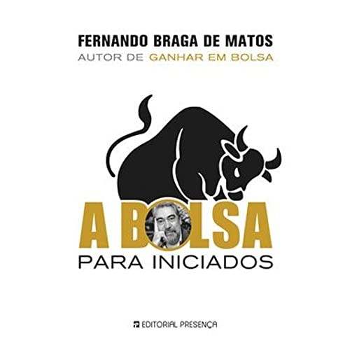 Fernando Braga: A Bolsa para Iniciados (Paperback, 2008, Editorial Presença)