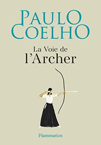 Paulo Coelho: La voie de l'archer (French language, 2019)