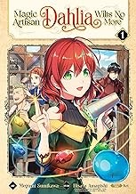 Hisaya Amagishi, Megumi Sumikawa, KEI: Magic Artisan Dahlia Wilts No More (Manga) Vol. 1 (2022, Seven Seas Entertainment, LLC)