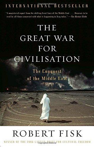 Robert Fisk: The Great War for Civilisation (2007, Vintage)