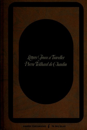 Pierre Teilhard de Chardin: Letters from a traveller, 1923-1955