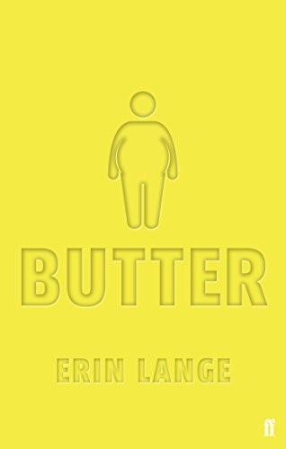 Erin Jade Lange: Butter (2001, Faber and Faber)
