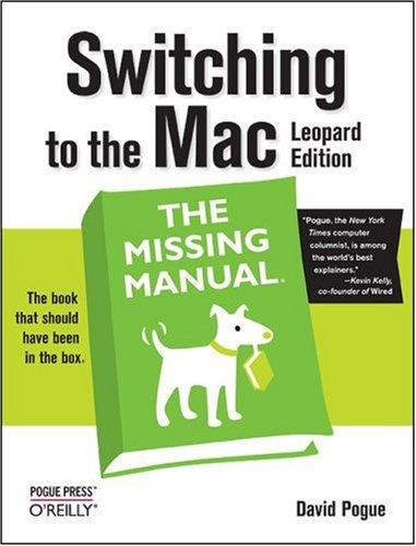 David Pogue: Switching to the Mac (Paperback, 2008, Pogue Press)