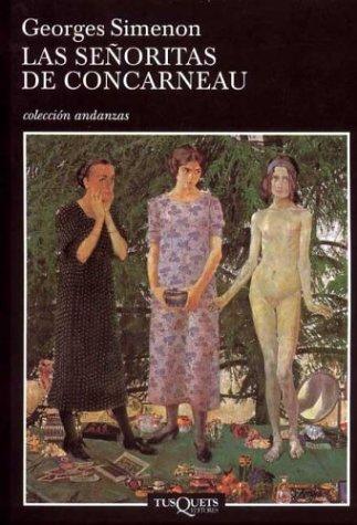 Georges Simenon: Las Senoritas De Concarneau (Paperback, Spanish language, 2002, TusQuets)
