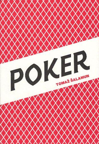 Tomaž Šalamun, Tomaz Salamun, Joshua Beckman: Poker (2003, Ugly Duckling Presse, Distributed by SPD/Small Press Distribution)