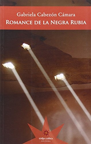 Gabriela Cabezón Cámara: Romance de la negra rubia (Spanish language, 2014, Eterna Cadencia Editora, Almadía)