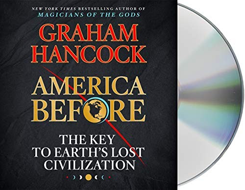 Graham Hancock: America Before (2019, Macmillan Audio)