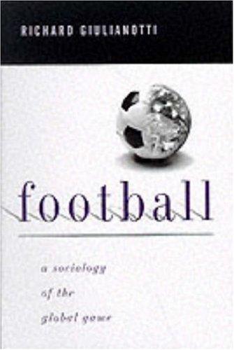 Richard Giulianotti: Football (Paperback, 1999, Polity Press)