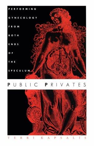 Terri Kapsalis: Public privates (1997, Duke University Press)