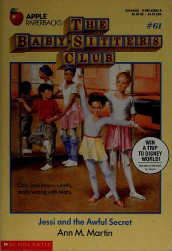 Ann M. Martin: Jessi and the Awful Secret (The Baby-Sitters Club #61) (1993, Scholastic Inc.)