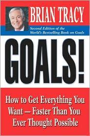 Brian Tracy: Goals! (Paperback, 2010, Berrett Koehler)