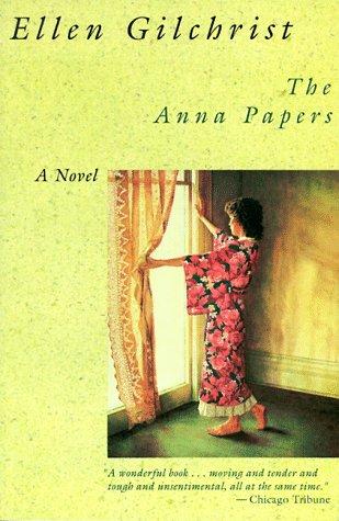 Ellen Gilchrist: The Anna Papers (Paperback, 1989, Back Bay Books)