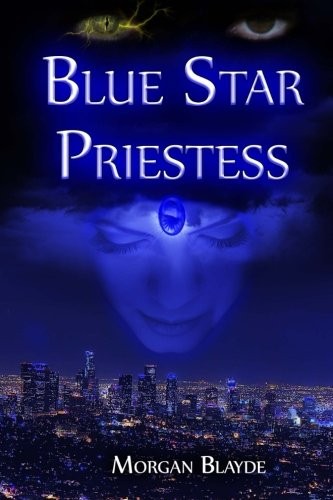 Morgan Blayde: Blue Star Priestess (Demon Lord) (Volume 3) (CreateSpace Independent Publishing Platform)