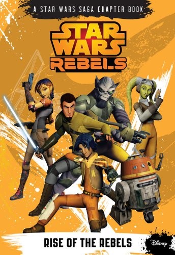 Michael Kogge: Star Wars Rebels Rise of the Rebels (Paperback, 2014, Disney Lucasfilm Press)