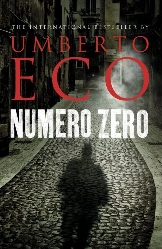 Umberto Eco: Numero Zero (Hardcover, 2015, Harvill Secker, Harvill Secker, London, England)