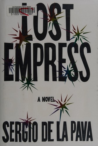 Sergio de la Pava: Lost empress (2018)
